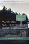 K. Jan Hoelzl Oosthoek, K. Jan Holzl Oosthoek, Richard Hoelzl, Richard Hölzl, K. Jan Oosthoek - Managing Northern Europe''s Forests