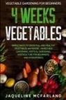 Jaqueline McFarland - Vegetable Gardening For Beginners