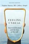 Jeffrey Abugel, Jeffrey (Founder Abugel, Abugel Jeffrey, Daphne Simeon, Daphne (Associate Clinical Professor Simeon, Daphne/ Abugel Simeon... - Feeling Unreal