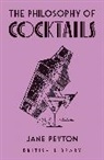 Jane Peyton, Peyton Jane - Philosophy of Cocktails
