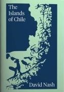 David Nash - The Islands of Chile
