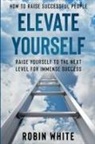 Robin White - How To Raise Successful People