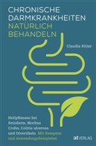 Claudia Ritter - Chronische Darmkrankheiten natürlich behandeln