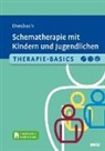 Eva Dresbach - Therapie-Basics Schematherapie mit Kindern und Jugendlichen, m. 1 Buch, m. 1 E-Book