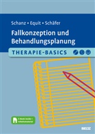 Monika Equit, Sarah Sch&auml;fer, Christian Schanz - Therapie-Basics Fallkonzeption und Behandlungsplanung