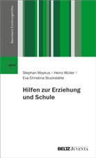Mayku, Stephan Maykus, Heinz Müller, Eva Chr Stuckstätte, Eva Christina Stuckstätte - Hilfen zur Erziehung und Schule