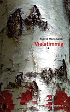 Andrea Maria Keller - Vielstimmig