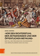 Anna Joisten - »vor den Richterstuhl der Zeitgenossen und der öffentlichen Meynung«