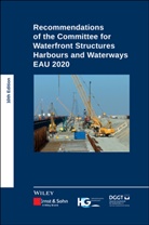 Hafentechnische, Deutsche Gesellschaft für Geotechnik e. V., Deutsche Gesellschaft für Geotechnik e.V., HafentechnischeGesellschaft e V, Hafentechnische Gesellschaft e V, Gesellschaft für... - Recommendations of the Committee for Waterfront Structures Harbours and Waterways