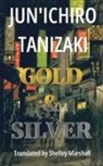 Jun'ichiro Tanizaki - Gold & Silver