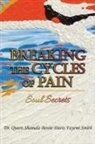 Queen Shamala Bessie Davis Smith - Breaking the Cycles of Pain