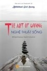 Gioi Huong Bhikkhuni - THE ART OF LIVING - NGH¿ THU¿T S¿NG (Bilingual language