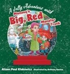 Alison Paul Klakowicz - A Jolly Adventure with Mommy's Big, Red Monster Truck