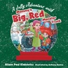 Alison Paul Klakowicz - A Jolly Adventure with Mommy's Big, Red Monster Truck