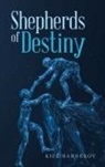 Kiel Barnekov - Shepherds of Destiny