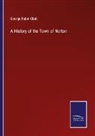 George Faber Clark - A History of the Town of Norton