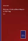 William Smith - Dictionary of Greek and Roman Biograph and Mythology