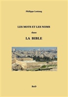Philippe Lestang - Les mots et les noms dans la Bible