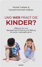 Ponke Callsen &amp; Gerold Schmidt-Callsen - Und wer fragt die Kinder?