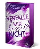 D C Odesza, D. C. Odesza, D.C. Odesza - Verfalle mir besser nicht