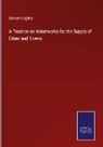 Samuel Hughes - A Treatise on Waterworks for the Supply of Cities and Towns
