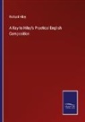 Richard Hiley - A Key to Hiley's Practical English Composition