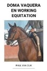 Paul van Dijk - Doma Vaquera en Working Equitation