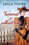 Leila Tuure - Tummat ja valkeat tulet