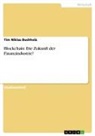 Tim Niklas Buchholz - Blockchain: Die Zukunft der Finanzindustrie?