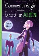 Pascale LeConte, Martin Trystram - Comment réagir (au mieux) face à un Alien !