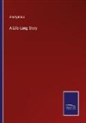 Anonymous - A Life-Long Story