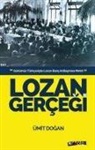 Ümit Dogan - Lozan Gercegi
