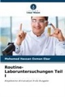 Mohamed Hassan Osman Ebar - Routine-Laboruntersuchungen Teil I