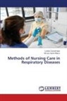 Lorena Cium¿rnean, Lorena Ciumarnean, Mircea Vasile Milaciu - Methods of Nursing Care in Respiratory Diseases