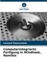 Leonard Shemuvalula - Computerintegrierte Fertigung in Windhoek, Namibia