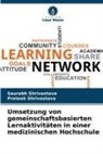 Prateek Shrivastava, Saurabh Shrivastava - Umsetzung von gemeinschaftsbasierten Lernaktivitäten in einer medizinischen Hochschule
