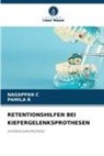 NAGAPPAN C, PAMILA R - RETENTIONSHILFEN BEI KIEFERGELENKSPROTHESEN