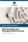 Rebeca Formiga Figueira - Epistemologie der Managementforschung
