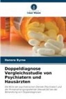 Hanora Byrne - Doppeldiagnose Vergleichsstudie von Psychiatern und Hausärzten