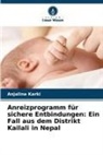 Anjalina Karki - Anreizprogramm für sichere Entbindungen: Ein Fall aus dem Distrikt Kailali in Nepal