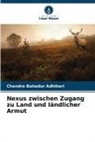 Chandra Bahadur Adhikari - Nexus zwischen Zugang zu Land und ländlicher Armut