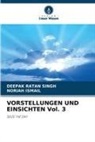 Noriah Ismail, DEEPAK RATAN Singh - VORSTELLUNGEN UND EINSICHTEN Vol. 3
