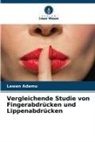 Lawan Adamu - Vergleichende Studie von Fingerabdrücken und Lippenabdrücken
