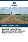 Wilfredo Camacaro Tovar - Landwirtschaftliche Unternehmer in lokalen Produktionssystemen