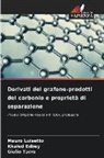 Khaled Edbey, Mauro Luisetto, Giulio Tarro - Derivati   del grafene-prodotti del carbonio e proprietà di separazione