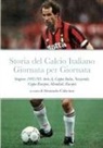 Alessandro Calaciura - STORIA DEL CALCIO ITALIANO GIORNATA PER GIORNATA