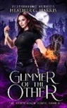 Heather G. Harris - Glimmer of The Other