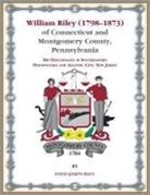 David Riley - William Riley (1798-1873) of Connecticut and Montgomery County, Pennsylvania