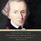 Immanuel Kant, John Lee - Fundamental Principles of the Metaphysics of Morals Lib/E (Hörbuch)