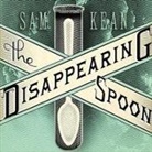 Sam Kean, Sean Runnette - The Disappearing Spoon Lib/E: And Other True Tales of Madness, Love, and the History of the World from the Periodic Table of the Elements (Hörbuch)